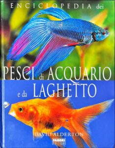 Enciclopedia dei pesci d’acquario e da laghetto